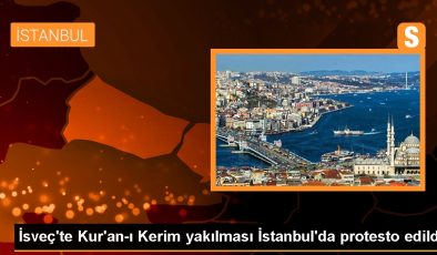 İsveç’te Kur’an-ı Kerim yakılması İstanbul’da protesto edildi