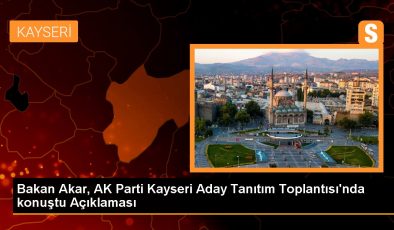 Bakan Akar, AK Parti Kayseri Aday Tanıtım Toplantısı’nda konuştu Açıklaması