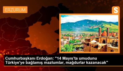 Cumhurbaşkanı Erdoğan: Umudunu Türkiye’ye bağlamış mazlumlar mağdurlar kazanacak